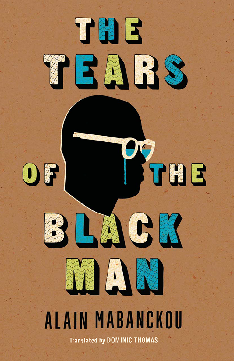 The.Tears.of.the.Black.Man.Alain.Mabanckou - Unknown