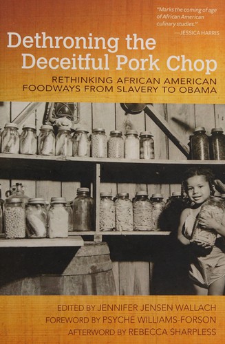 Dethroning the Deceitful Pork Chop_ Rethinking Afrys From Slavery to Obama - Jennifer Jensen Wallach
