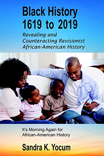 Black History 1619-2019_ An Illustrated and Documeerican History - Sandra K. Yocum & Frances P. Rice